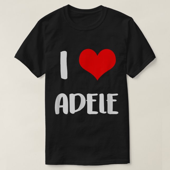 I love ADELE gift valentine guy heart Anniversary  T-Shirt (Design Front)