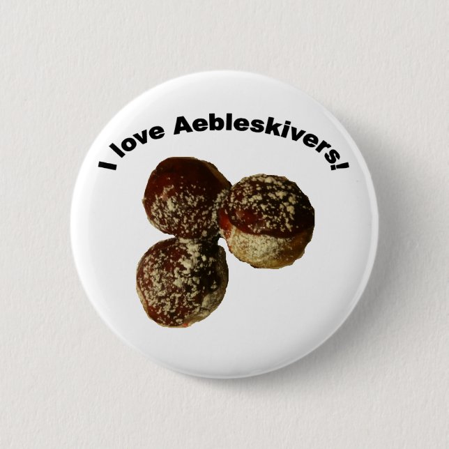 I love Aebleskivers! 6 Cm Round Badge (Front)