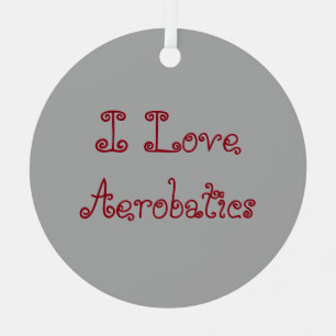 I Love Aerobatics Christmas Ornament