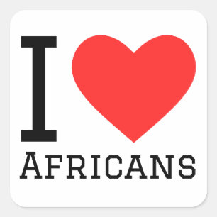 I love Africans Square Sticker