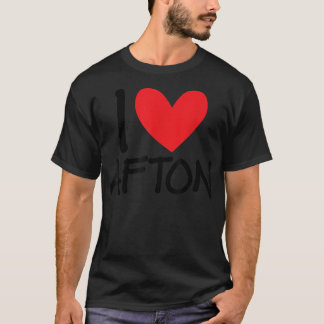 I Love Afton Name Heart Personalised Men Guy BFF F T-Shirt