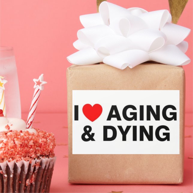 I Love Aging and Dying Cute Trendy Stickers  (Party)