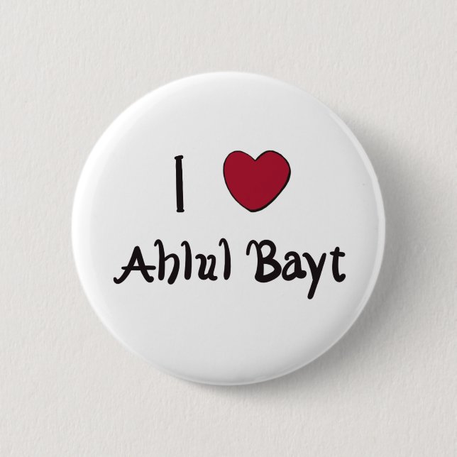 I love Ahlul Bayt 6 Cm Round Badge (Front)