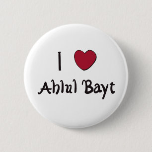 I love Ahlul Bayt 6 Cm Round Badge