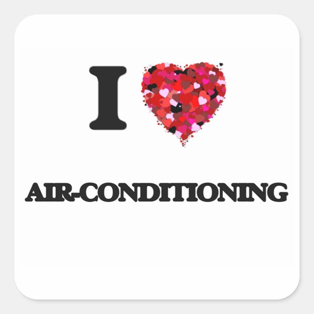 I Love Air-Conditioning Square Sticker (Front)