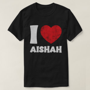 I Love Aishah T-Shirt