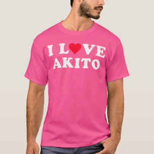 I Love Akito Matching Girlfriend Boyfriend Akito N T-Shirt