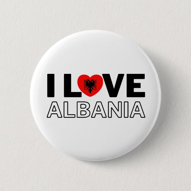 I LOVE ALBANIA - For real Albanians! 6 Cm Round Badge (Front)