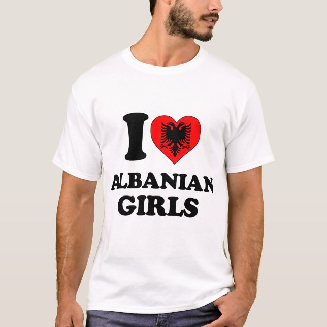 I love Albanian Girls T-Shirt (Front)