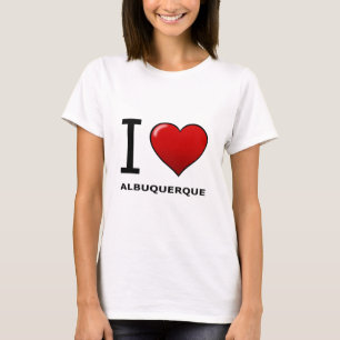 I LOVE ALBUQUERQUE,NM - NEW MEXICO T-Shirt