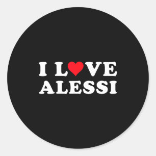 I Love Alessi Matching Girlfriend &amp; Boyfriend  Classic Round Sticker