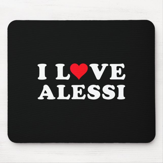 I Love Alessi Matching Girlfriend &amp; Boyfriend  Mouse Mat (Front)