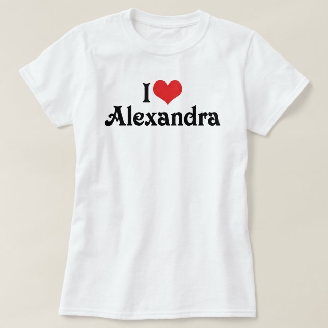 I Love Alexandra T-Shirt (Design Front)