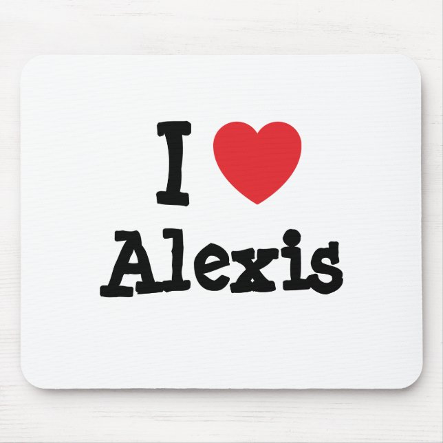 I love Alexis heart custom personalised Mouse Mat (Front)