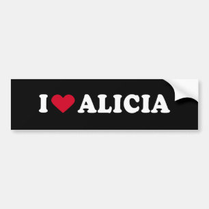 I LOVE ALICIA BUMPER STICKER