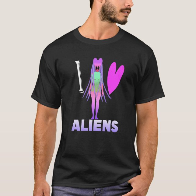 I Love Aliens  1 T-Shirt (Front)