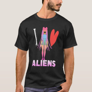 I Love Aliens Science Fiction T-Shirt