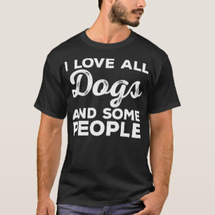 I Love All Dogs Funny Introvert Doggy Lover T T-Shirt