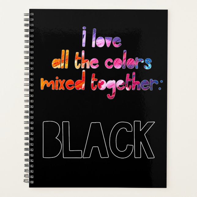 I love all the colours together plain black planner (Front)