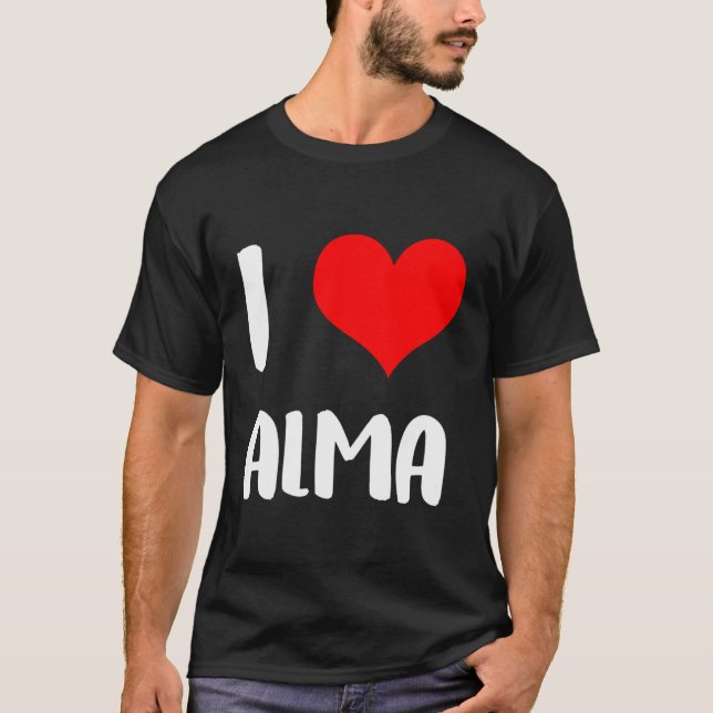 I Love Alma Sorry Ladies Guys Heart Belongs 3 T-Shirt (Front)