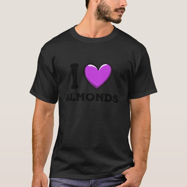 I Love Almonds T-Shirt (Front)