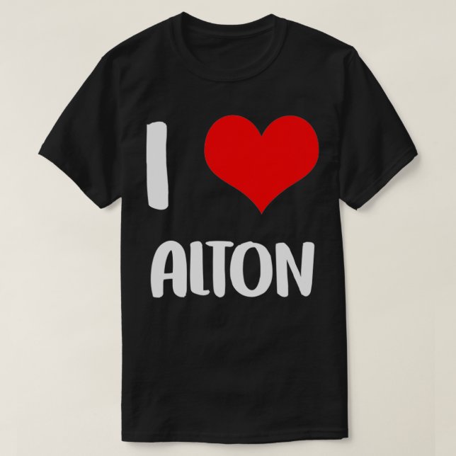 I love ALTON valentine sorry ladies guys heart bel T-Shirt (Design Front)