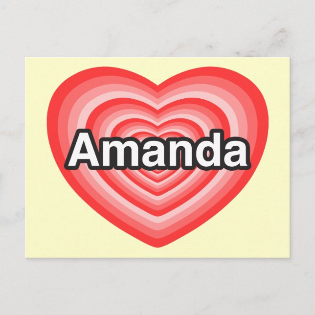 I love Amanda. I love you Amanda. Heart Postcard (Front)