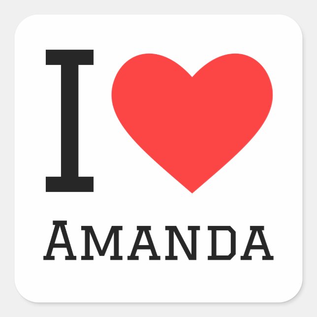 I love Amanda  Square Sticker (Front)