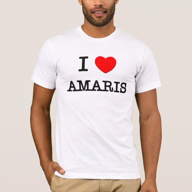 I Love Amaris T-Shirt (Front)