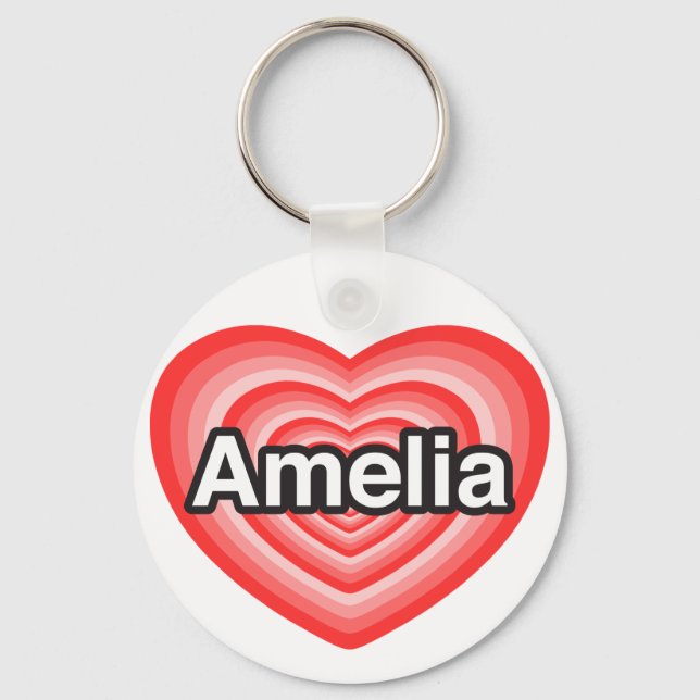 I love Amelia. I love you Amelia. Heart Key Ring (Front)