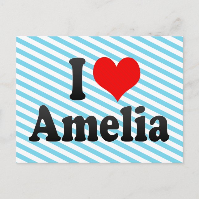 I love Amelia Postcard (Front)