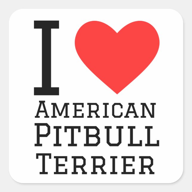 I love American pitbull terrier  Square Sticker (Front)
