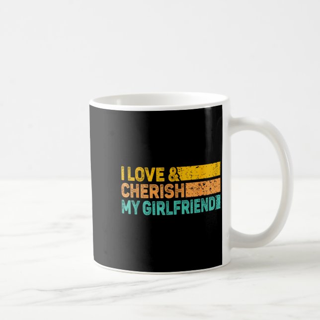 I Love &amp; Cherish My Girlfriend Romantic Relati Coffee Mug (Right)
