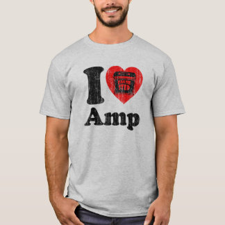 I love Amp T-Shirt