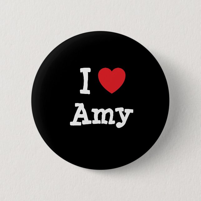 I love Amy heart T-Shirt 6 Cm Round Badge (Front)