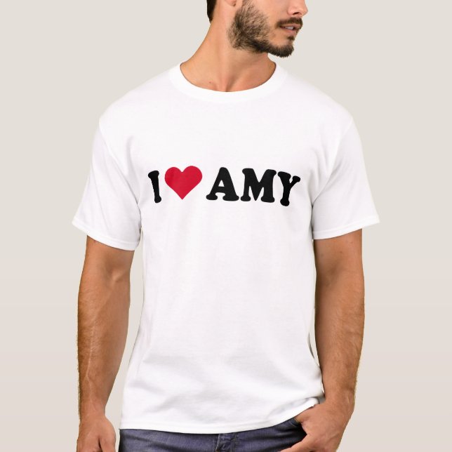 I LOVE AMY T-Shirt (Front)