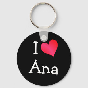I Love Ana Key Ring