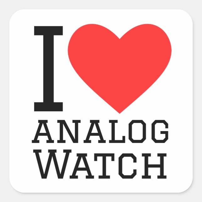 I love analogue watch square sticker (Front)