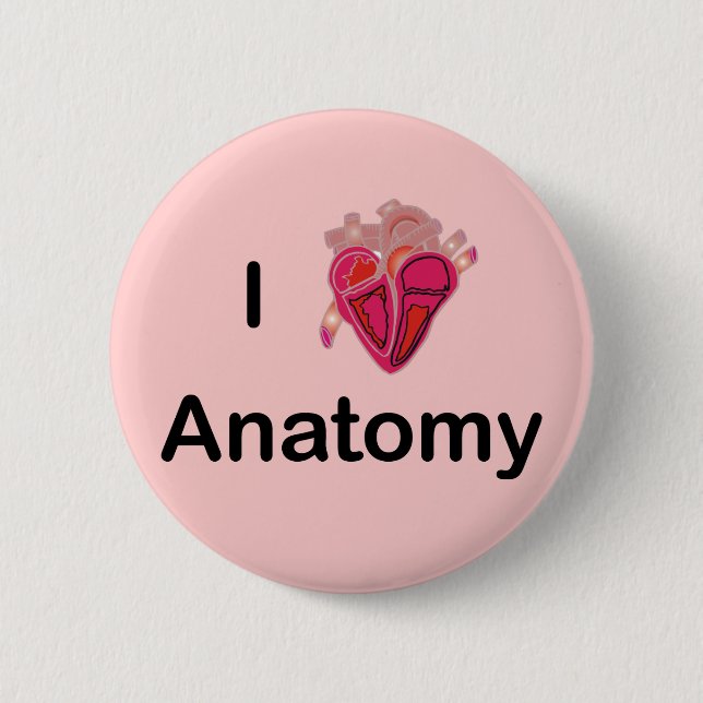 I Love Anatomy with human heart! 6 Cm Round Badge (Front)