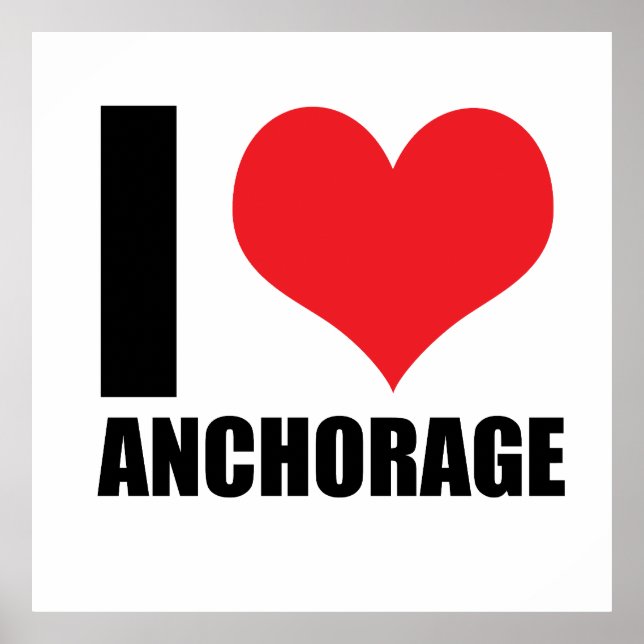 I love Anchorage Poster (Front)