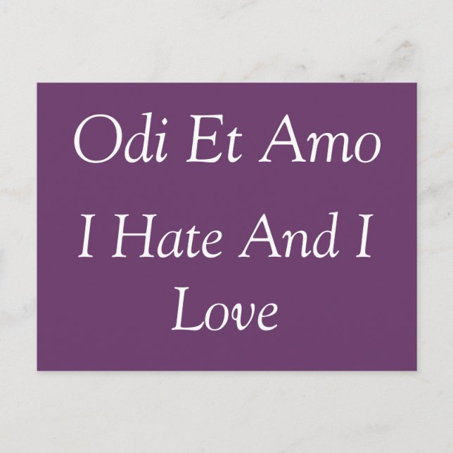 I love and I hate - Catullus quote Postcard (Front)