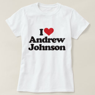 I Love Andrew Johnson T-Shirt