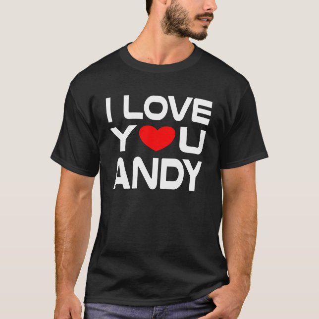 I Love Andy Red Heart to Say Honey I Love You T-Shirt (Front)
