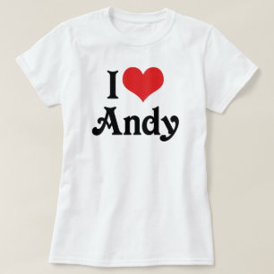 I Love Andy T-Shirt