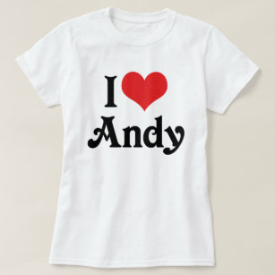 I Love Andy T-Shirt
