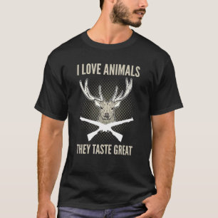I Love Animals They Taste Great Deer Hunting Deer T-Shirt