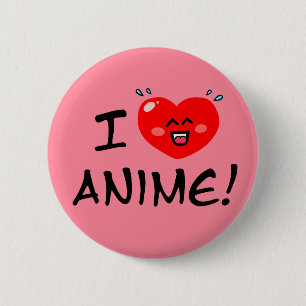 I Love Anime 6 Cm Round Badge