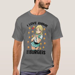 I Love Anime And Burgers - Cute Kawaii - Manga Ota T-Shirt