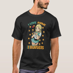 I Love Anime And Burgers - Cute Kawaii - Manga Ota T-Shirt