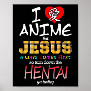 I Love Anime But Jesus Always Comes First T-Shirti Poster